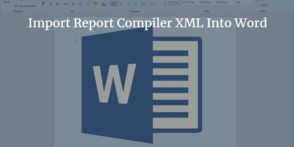 Import Report Compiler XML Into Word