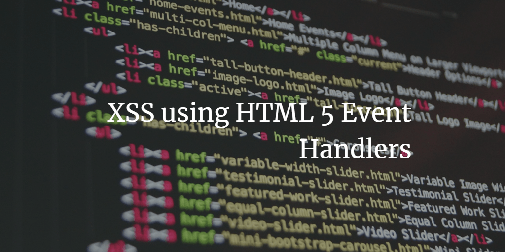 XSS using HTML 5 Event Handlers